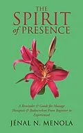 E-Book (epub) The Spirit of Presence von Jénal N. Menola