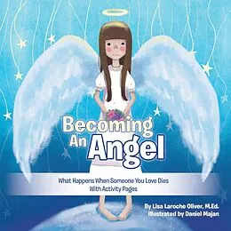 E-Book (epub) Becoming an Angel von Lisa Laroche Oliver M. Ed.