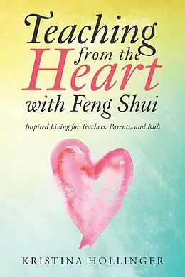 E-Book (epub) Teaching from the Heart with Feng Shui von Kristina Hollinger