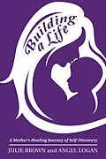 E-Book (epub) Building a Life von Julie Brown, Angel Logan