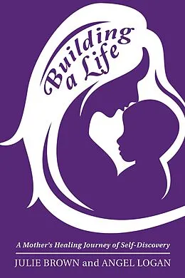 E-Book (epub) Building a Life von Julie Brown, Angel Logan