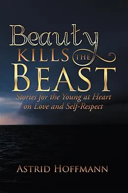 E-Book (epub) Beauty Kills the Beast von Astrid Hoffmann