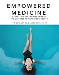 E-Book (epub) Empowered Medicine von Trip Goolsby MD, Lenae Goolsby Jd