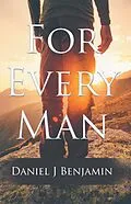 E-Book (epub) For Every Man von Daniel J Benjamin