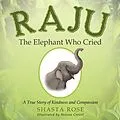 E-Book (epub) Raju the Elephant Who Cried von Shasta Rose