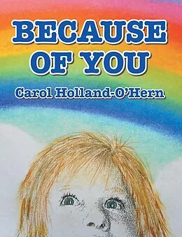 E-Book (epub) Because of You von Carol Holland-O'Hern