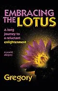 E-Book (epub) Embracing the Lotus von Gregory