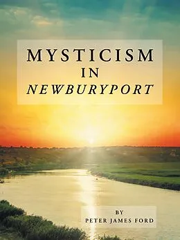 E-Book (epub) Mysticism in Newburyport von Peter James Ford