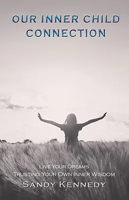 E-Book (epub) Our Inner Child Connection von Sandy Kennedy
