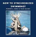 E-Book (epub) New to Synchronized Swimming? von Jackie Esker Zerrusen