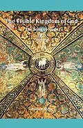 E-Book (epub) The Visible Kingdom of God von Esther Stein