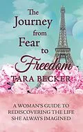 E-Book (epub) The Journey from Fear to Freedom von Tara Becker