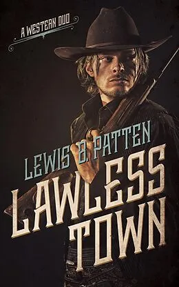 E-Book (epub) Lawless Town von Lewis B. Patten