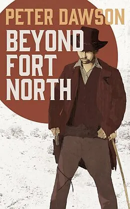 E-Book (epub) Beyond Fort North von Peter Dawson