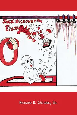 E-Book (epub) Jack Discovers Fizzy Bubbles von Richard R. Golden Sr.