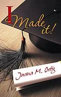 E-Book (epub) I Made It! von Juana M. Ortiz
