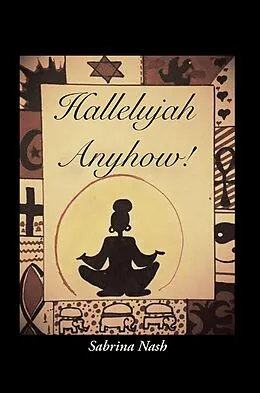 E-Book (epub) Hallelujah Anyhow! von Sabrina Nash