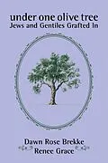 E-Book (epub) Under One Olive Tree von Dawn Rose Brekke, Renee Grace