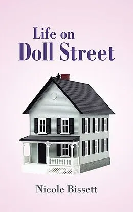 E-Book (epub) Life on Doll Street von Nicole Bissett