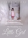 E-Book (epub) The Hardship of a Little Girl von Linda Moore