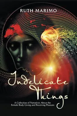 E-Book (epub) Indelicate Things von Ruth Marimo
