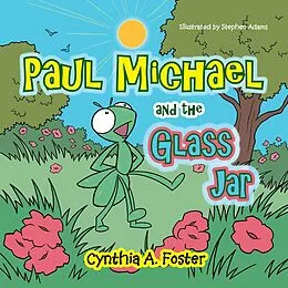 E-Book (epub) Paul Michael and the Glass Jar von Cynthia A. Foster