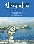E-Book (epub) Alexandria Amidst Fragrant History and Saffron Soil von Abdelfattah Abdallah