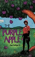 E-Book (epub) The Purple Apple von Paul Phillips Jr.