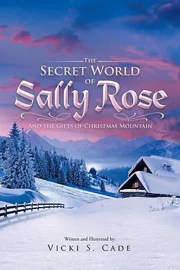E-Book (epub) The Secret World of Sally Rose von Vicki S. Cade