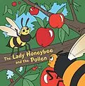 E-Book (epub) The Lady Honeybee and the Pollen von J