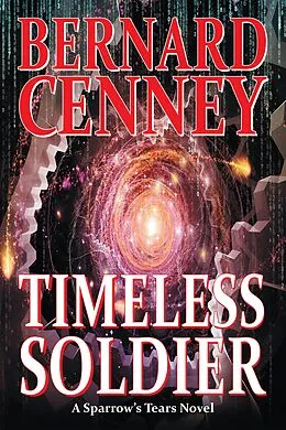 E-Book (epub) Timeless Soldier von Bernard Cenney