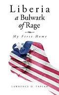 E-Book (epub) Liberia, a Bulwark of Rage von Lawrence D. Taplah
