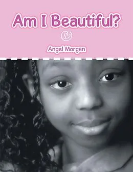 E-Book (epub) Am I Beautiful? von Angel Morgan