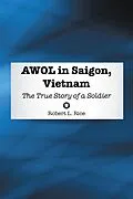 E-Book (epub) Awol in Saigon, Vietnam von Robert L. Rice