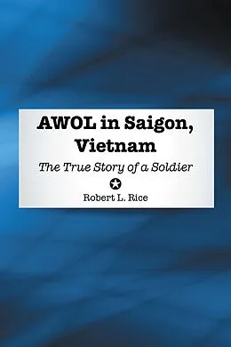 E-Book (epub) Awol in Saigon, Vietnam von Robert L. Rice