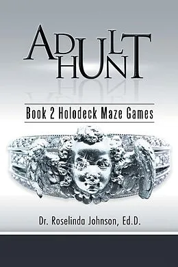 E-Book (epub) Adult Hunt von Roselinda Johnson Ed. D.