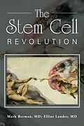 E-Book (epub) The Stem Cell Revolution von Elliot Lander MD, Mark Berman MD