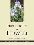E-Book (epub) Proud to Be a Tidwell von Carolyn Hansen Tidwell