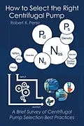 E-Book (epub) How to Select the Right Centrifugal Pump von Robert X. Perez