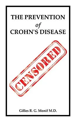 E-Book (epub) The Prevention of Crohn's Disease von Gilles R. G. Monif M. D.