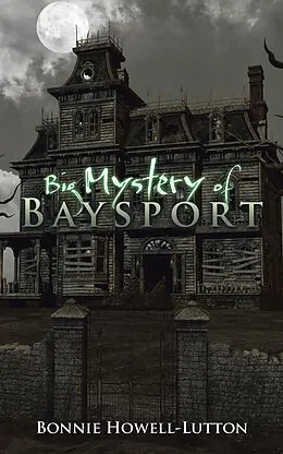 E-Book (epub) Big Mystery of Baysport von Bonnie Howell-Lutton