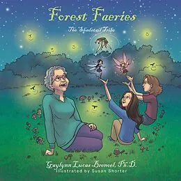 E-Book (epub) Forest Faeries von Gaylynn Lucas Brenoel Ph. D.