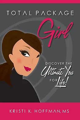 E-Book (epub) Total Package Girl von Kristi K. Hoffman