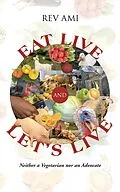 E-Book (epub) Eat Live and Let'S Live von Rev Ami