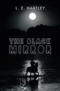 E-Book (epub) The Black Mirror von L. E. Hartley