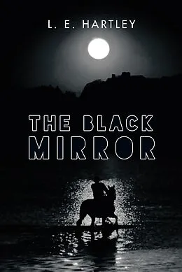 E-Book (epub) The Black Mirror von L. E. Hartley