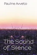 E-Book (epub) The Sound of Silence von Pauline Aweto