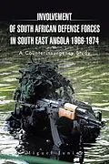 E-Book (epub) Involvement of South African Defense Forces in South East Angola 1966-1974 von Miguel Junior