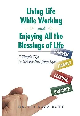 E-Book (epub) Living Life While Working and Enjoying All the Blessings of Life von Ali Raza Butt