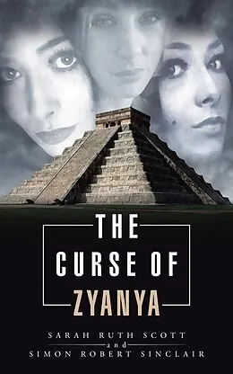 E-Book (epub) The Curse of Zyanya von Simon Robert Sinclair, Sarah Ruth Scott